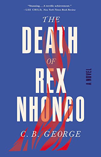 The Death of Rex Nhongo by C B George
