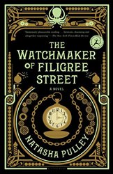 The Watchmaker of Filigree Street by Natasha Pulley