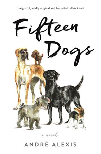 Fifteen Dogs by André Alexis