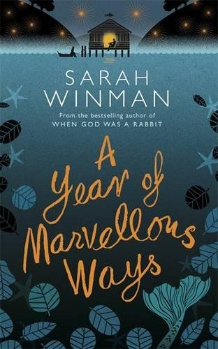 A Year of Marvellous Ways by Sarah Winman