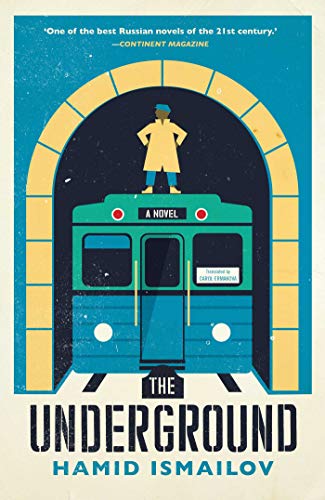 The Underground by Hamid Ismailov