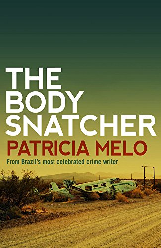The Body Snatcher by Patricia Melo
