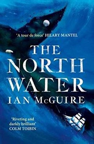 The North Water by Ian McGuire