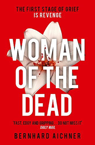 Woman of the Dead by Bernhard Aichner