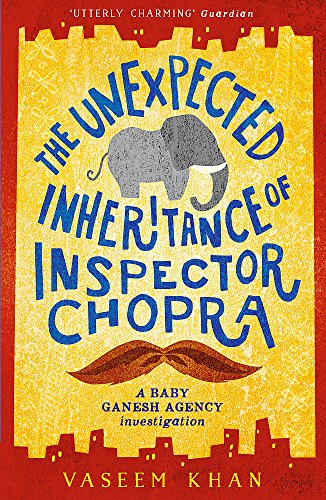 The Unexpected Inheritance of Inspector Chopra by Vaseem Khan