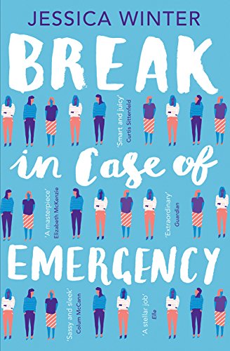 Break in Case of Emergency by Jessica Winter