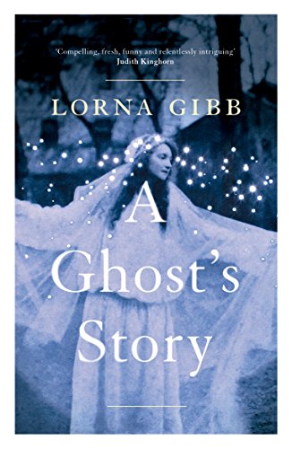 A Ghost's Story by Lorna Gibb