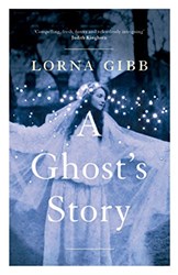 A Ghost's Story by Lorna Gibb