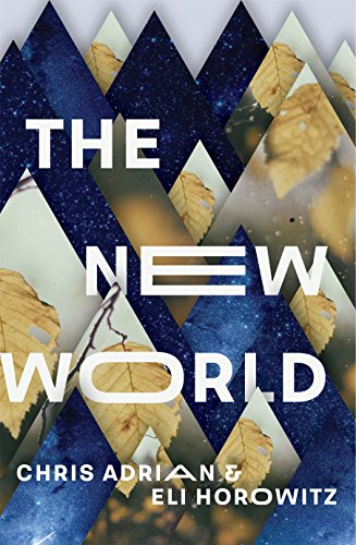 The New World by Chris Adrian and Eli Horowitz