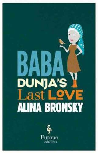 Baba Dunja's Last Love by Alina Bronsky