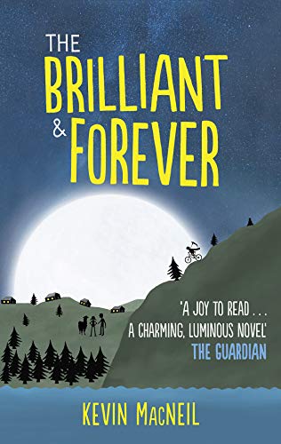 The Brilliant & Forever by Kevin MacNeil