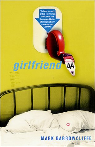 Girlfriend 44 by Mark Barrowcliffe