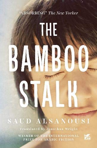 The Bamboo Stalk by Saud Alsanousi