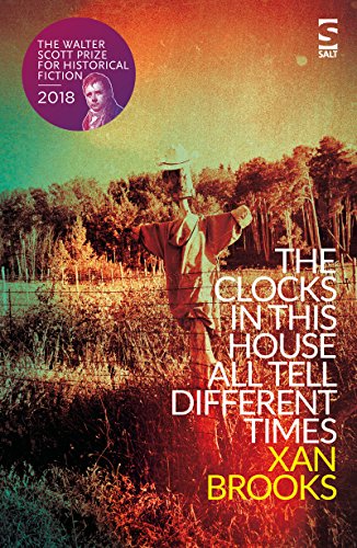 The Clocks in This House All Tell Different Times by Xan Brooks