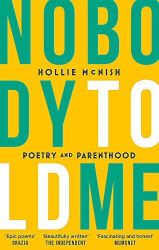 Nobody Told Me by Hollie McNish