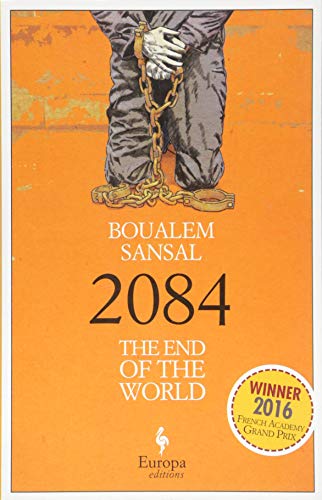 2084: The End of the World by Boualem Sansal