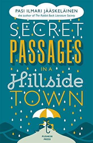 Secret Passages in a Hillside Town by Pasi Ilmari Jääskeläinen