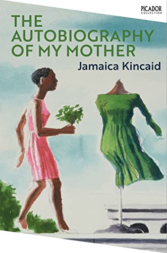 The Autobiography of my Mother by Jamaica Kincaid