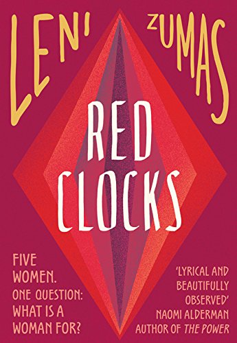 Red Clocks by Leni Zumas