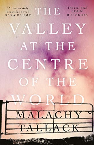 The Valley at the Centre of the World by Malachy Tallack