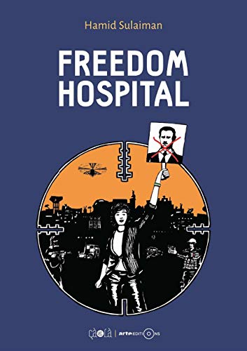 Freedom Hospital by Hamid Sulaiman