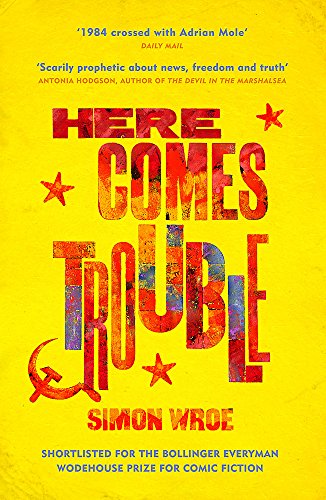 Here Comes Trouble by Simon Wroe