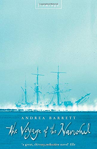 The Voyage of the Narwhal by Andrea Barrett