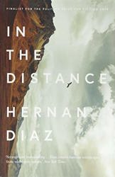 In the Distance by Hernan Diaz