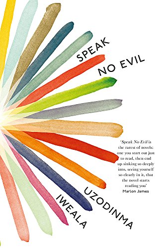 Speak No Evil by Uzodinma Iweala