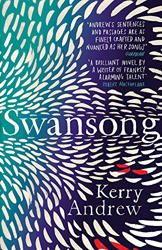Swansong by Kerry Andrew