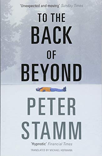 To the Back of Beyond by Peter Stamm