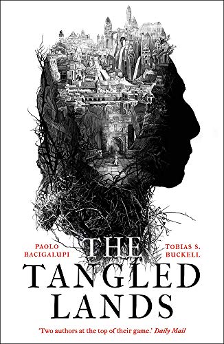 The Tangled Lands by Paolo Bacigalupi and Tobias S Buckell