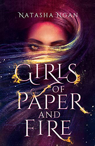 Girls of Paper and Fire by Natasha Ngan