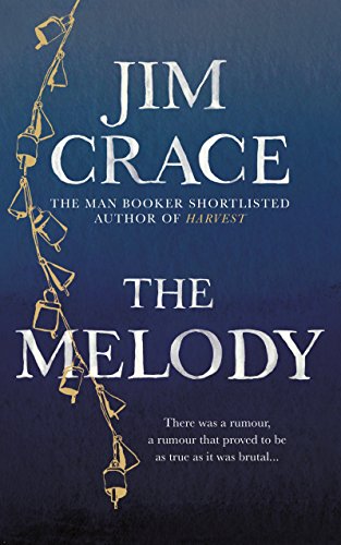 The Melody by Jim Crace