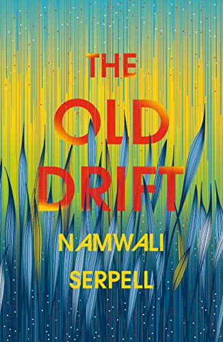 The Old Drift by Namwali Serpell