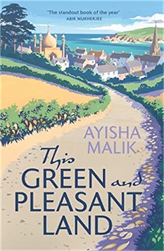 This Green and Pleasant Land by Ayisha Malik