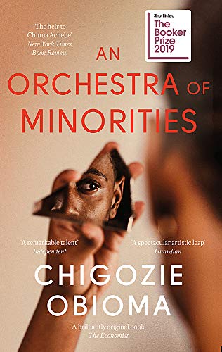 An Orchestra of Minorities by Chigozie Obioma