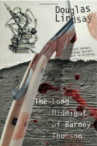 The Long Midnight of Barney Thomson by Douglas Lindsay