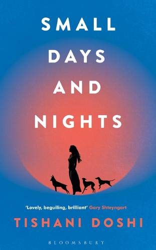 Small Days and Nights by Tishani Doshi