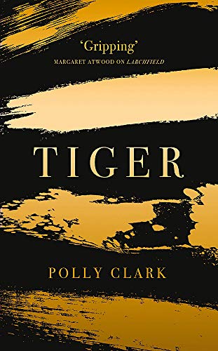 Tiger by Polly Clark