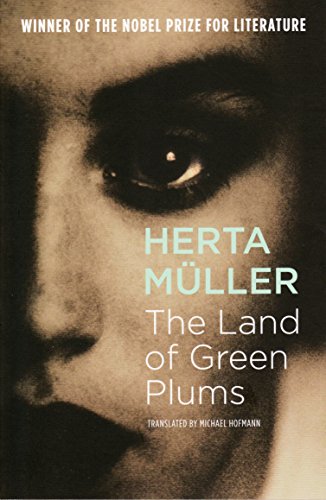The Land of Green Plums by Herta Muller