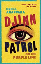 Djinn Patrol on the Purple Line by Deepa Anappara