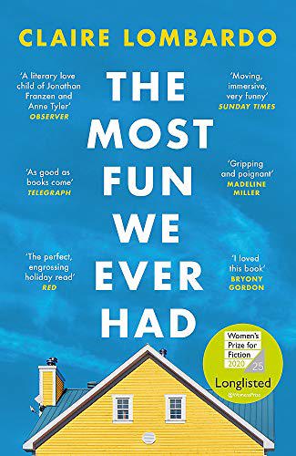The Most Fun We Ever Had by Claire Lombardo