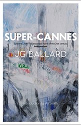 Super-Cannes by J G Ballard