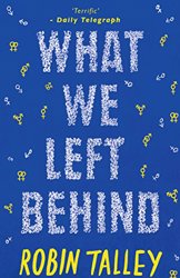What We Left Behind by Robin Talley