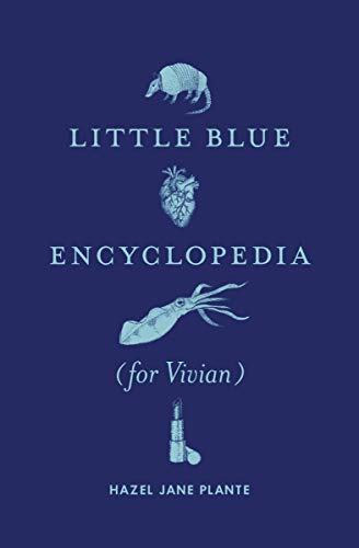Little Blue Encyclopedia by Hazel Jane Plante