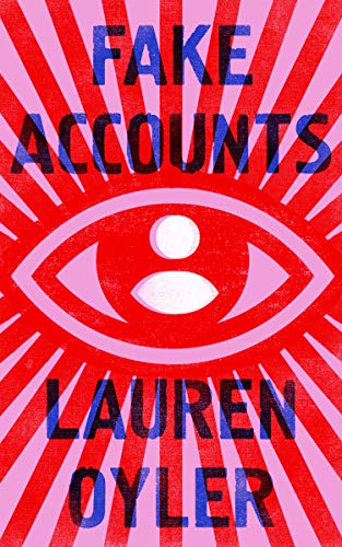 Fake Accounts by  Lauren Oyler