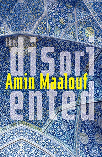 The Disoriented by  Amin Maalouf