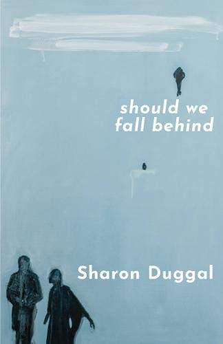 Should We Fall Behind by  Sharon Duggal