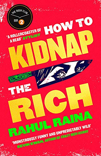How to Kidnap the Rich by  Rahul Raina